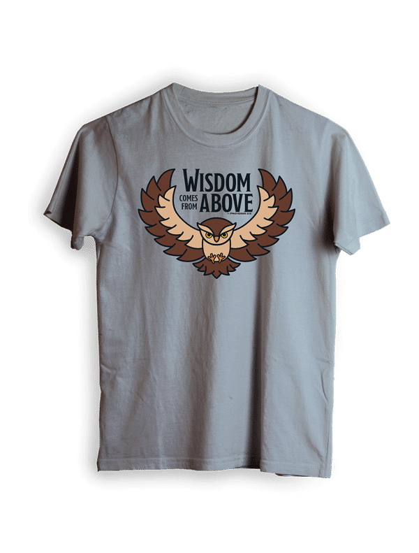 Front of Livin' Light's "Wisdom Comes from Above" gray, short-sleeved T-shirt. Owl with wings spread and piercing eyes says Wisdom Comes From Above which illustrates Bible verse Proverbs 2:6.
